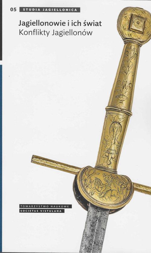 Image of Jagiellonowie i ich świat Konflikty Jagiellonów
