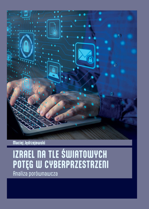 Image of Izrael na tle światowych potęg w cyberprzestrzeni Analiza porównawcza