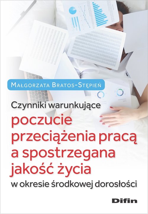 Image of Czynniki warunkujące poczucie przeciążenia pracą a spostrzegana jakość życia w okresie środkowej dorosłości