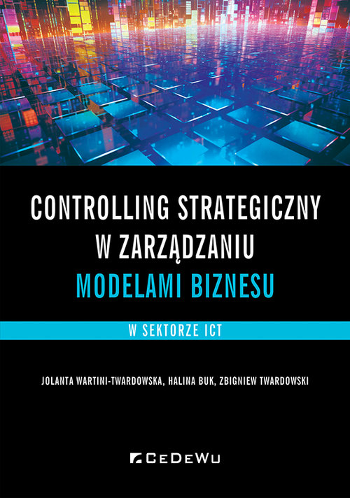 Image of Controlling strategiczny w zarządzaniu modelami biznesu w sektorze ICT