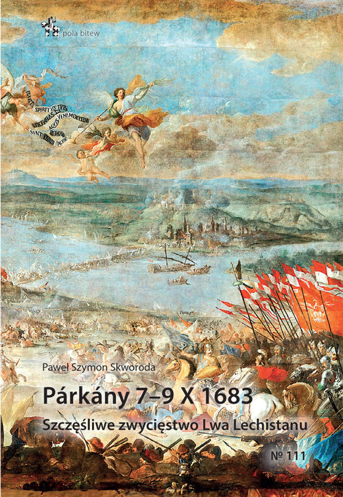 Image of Parkany 7-9 X 1683 Szczęśliwe zwycięstwo Lwa Lechistanu