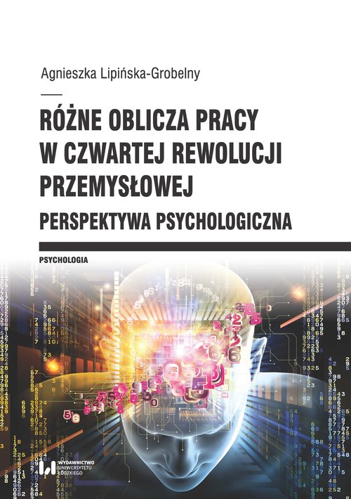Image of Różne oblicza pracy w czwartej rewolucji przemysłowej Perspektywa psychologiczna