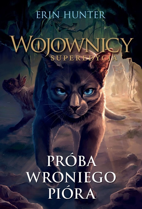 Image of Wojownicy Superedycja Próba Wroniego Pióra