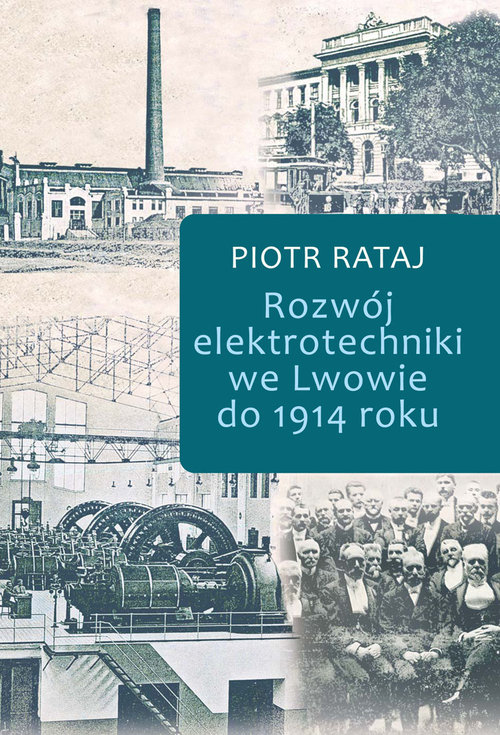 Image of Rozwój elektrotechniki we Lwowie do 1914 roku