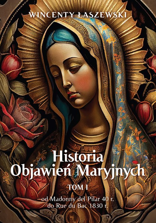 Image of Historia Objawień Maryjnych Tom 1