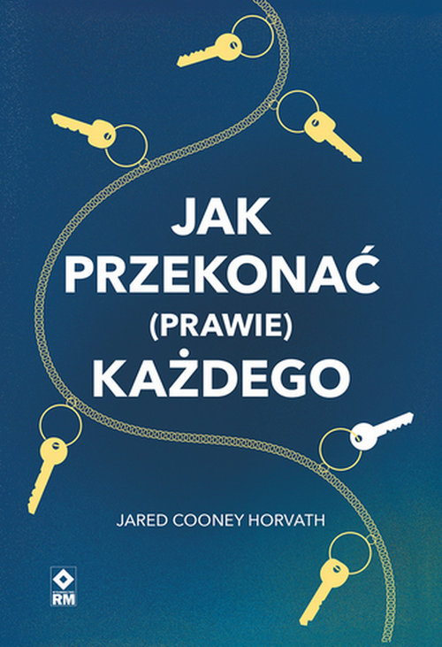 Image of Jak przekonać (prawie) każdego
