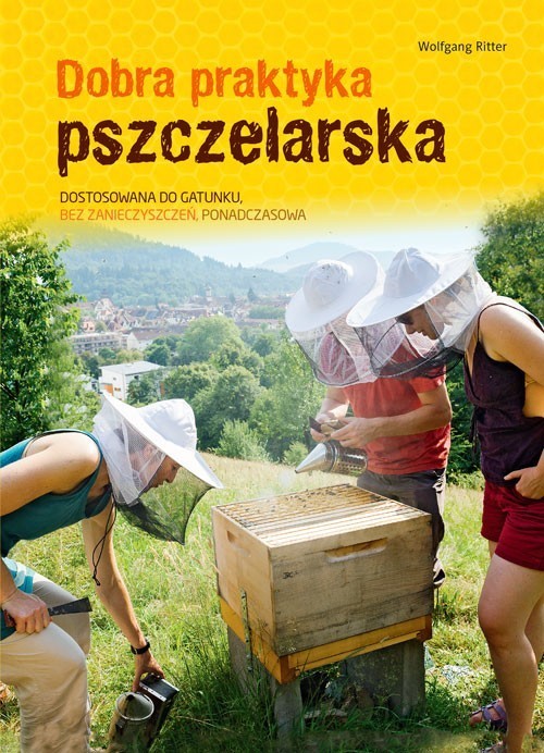 Image of Dobra praktyka pszczelarska Dostosowana do gatunku, bez zanieczyszczeń, ponadczasowa