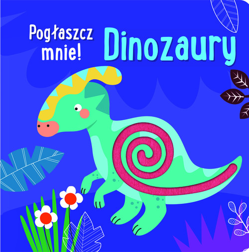 Image of Pogłaszcz mnie! Dinozaury