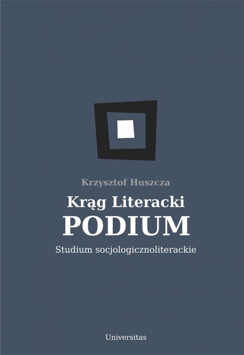 Image of Krąg Literacki PODIUM Studium socjologicznoliterackie