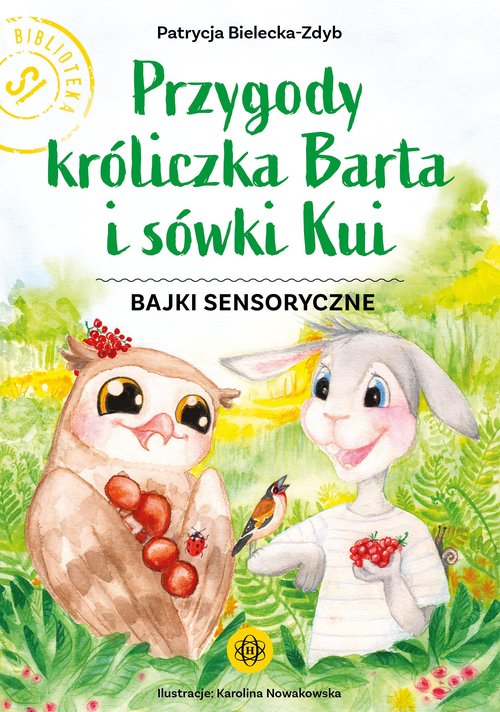 Image of Przygody króliczka Barta i sówki Kui Bajki sensoryczne