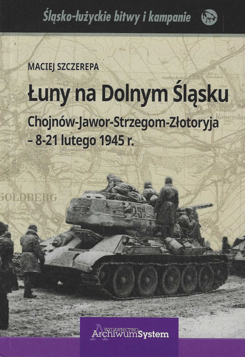 Image of Łuny na Dolnym Śląsku Chojnów-Jawor-Strzegom-Złotoryja - 8-21 lutego 1945 r.