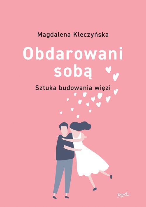 Image of Obdarowani sobą Sztuka budowania więzi wyd.2