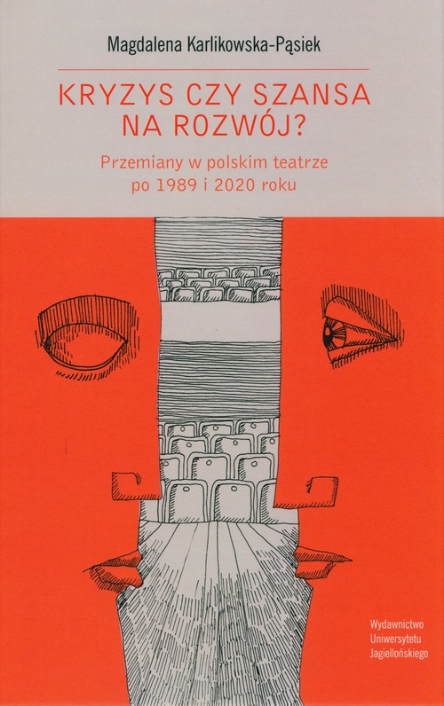 Image of Kryzys czy szansa na rozwój? Przemiany w polskim teatrze po 1989 i 2020 roku