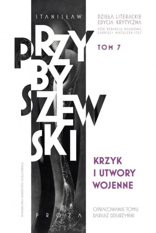 Image of Krzyk i utwory wojenne Dzieła literackie T.7 Ed.krytyczna Krzyk i utwory wojenne