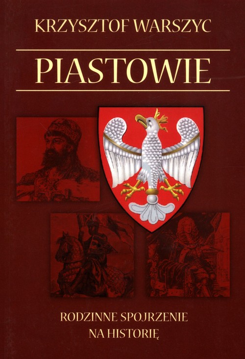 Image of Piastowie Rodzinne spojrzenie na historię
