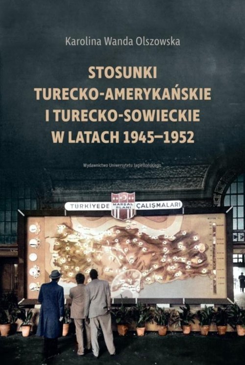 Image of Stosunki turecko-amerykańskie i turecko-sowieckie w latach 1945-1952