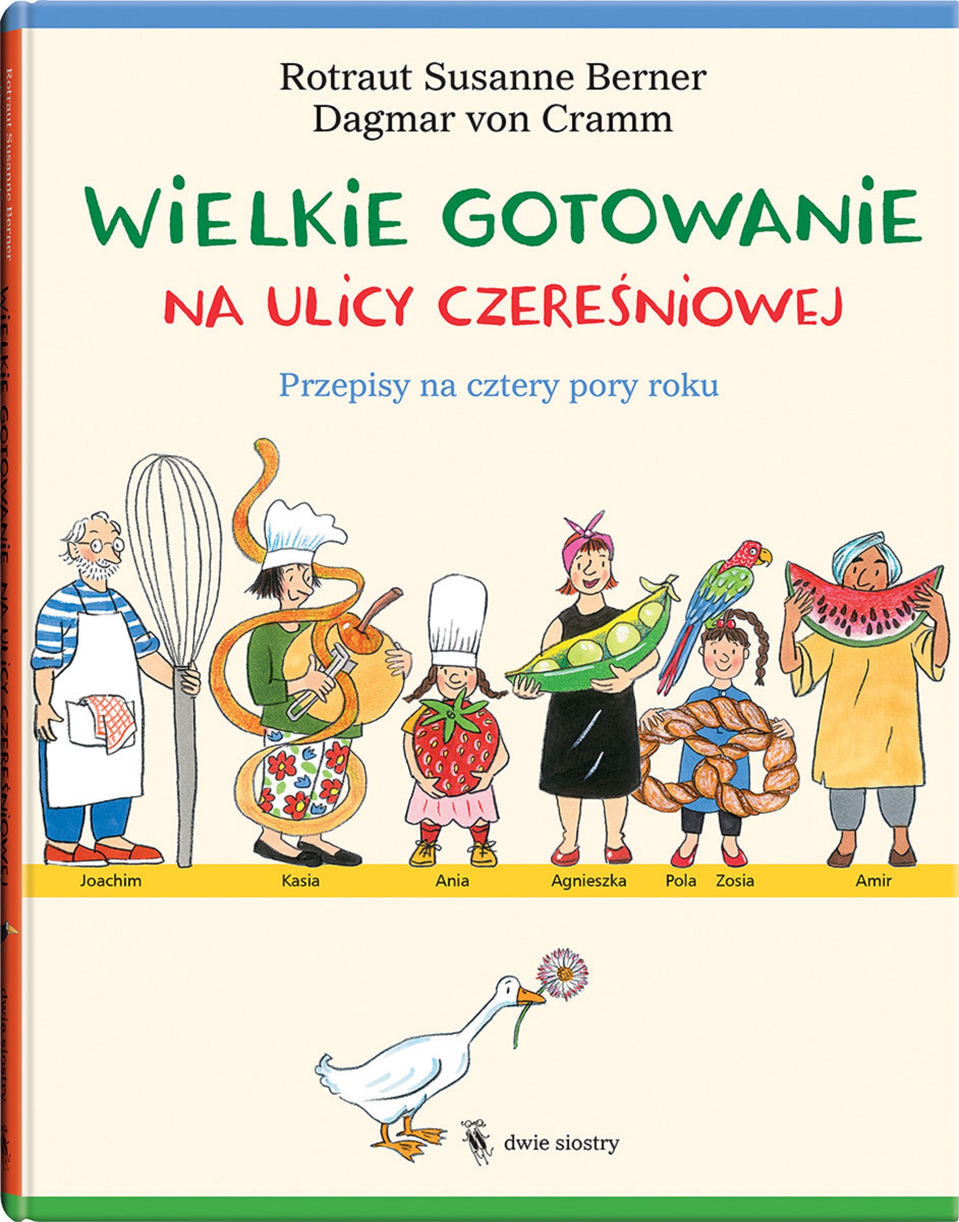 Image of Wielkie gotowanie na ulicy Czereśniowej. Przepisy na cztery pory roku