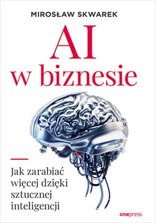 Image of AI w biznesie Jak zarabiać więcej dzięki sztucznej inteligencji