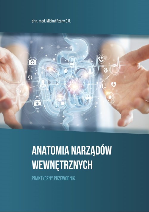 Image of Anatomia Narządów Wewnętrznych. Praktyczny przewodnik