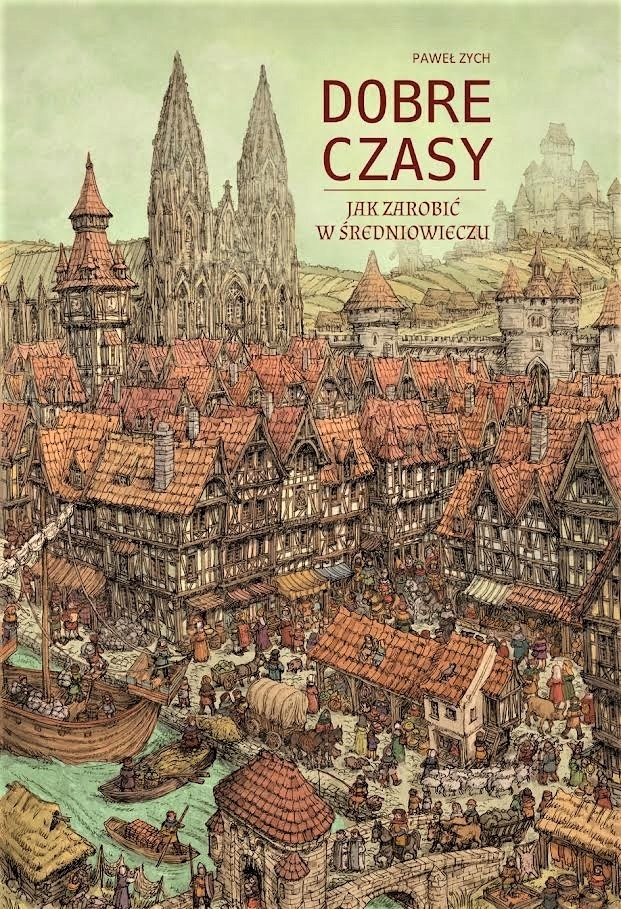 Image of Dobre czasy Jak zarobić w średniowieczu