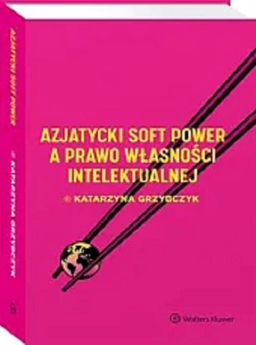 Image of Azjatycki soft power a prawo własności intelektualnej