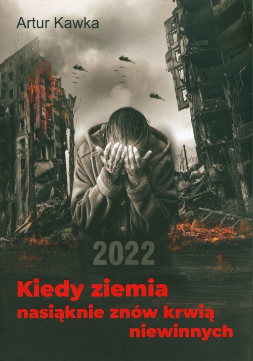 Image of Kiedy ziemia nasiąknie znów krwią niewinnych