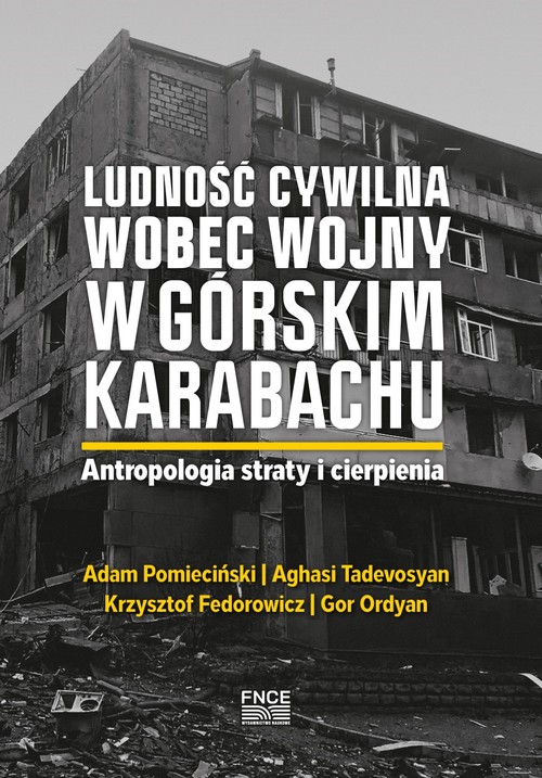Image of Ludność cywilna wobec wojny w Górskim Karabachu. Antropologia straty i cierpienia