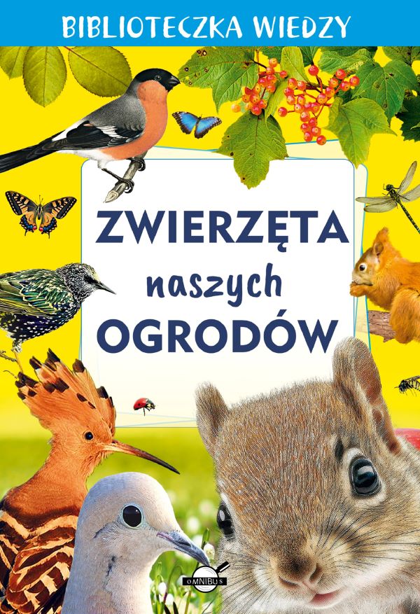 Image of Biblioteczka wiedzy. Zwierzęta naszych ogrodów
