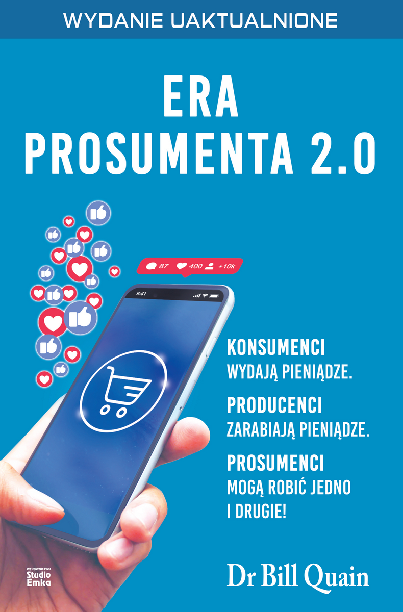 Image of Era prosumenta 2.0 Jak budować majątek, kupując mądrzej, a nie taniej i polecając innym, aby robili to samo