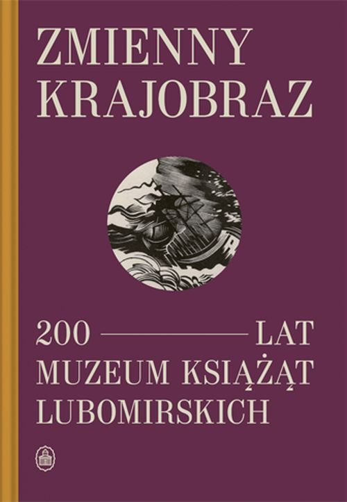 Image of Zmienny krajobraz 200 lat Muzeum Książąt Lubomirskich