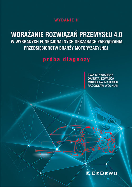 Image of Wdrażanie rozwiązań Przemysłu 4.0 w wybranych funkcjonalnych obszarach zarządzania przedsiębiorstw b