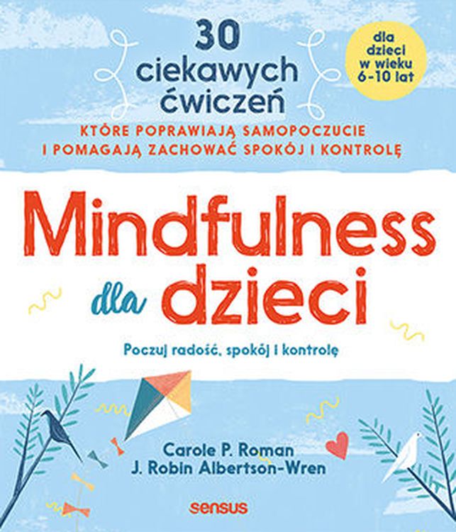 Image of Mindfulness dla dzieci. Poczuj radość, spokój i kontrolę