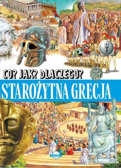 Image of Co? Jak? Dlaczego? Starożytna Grecja