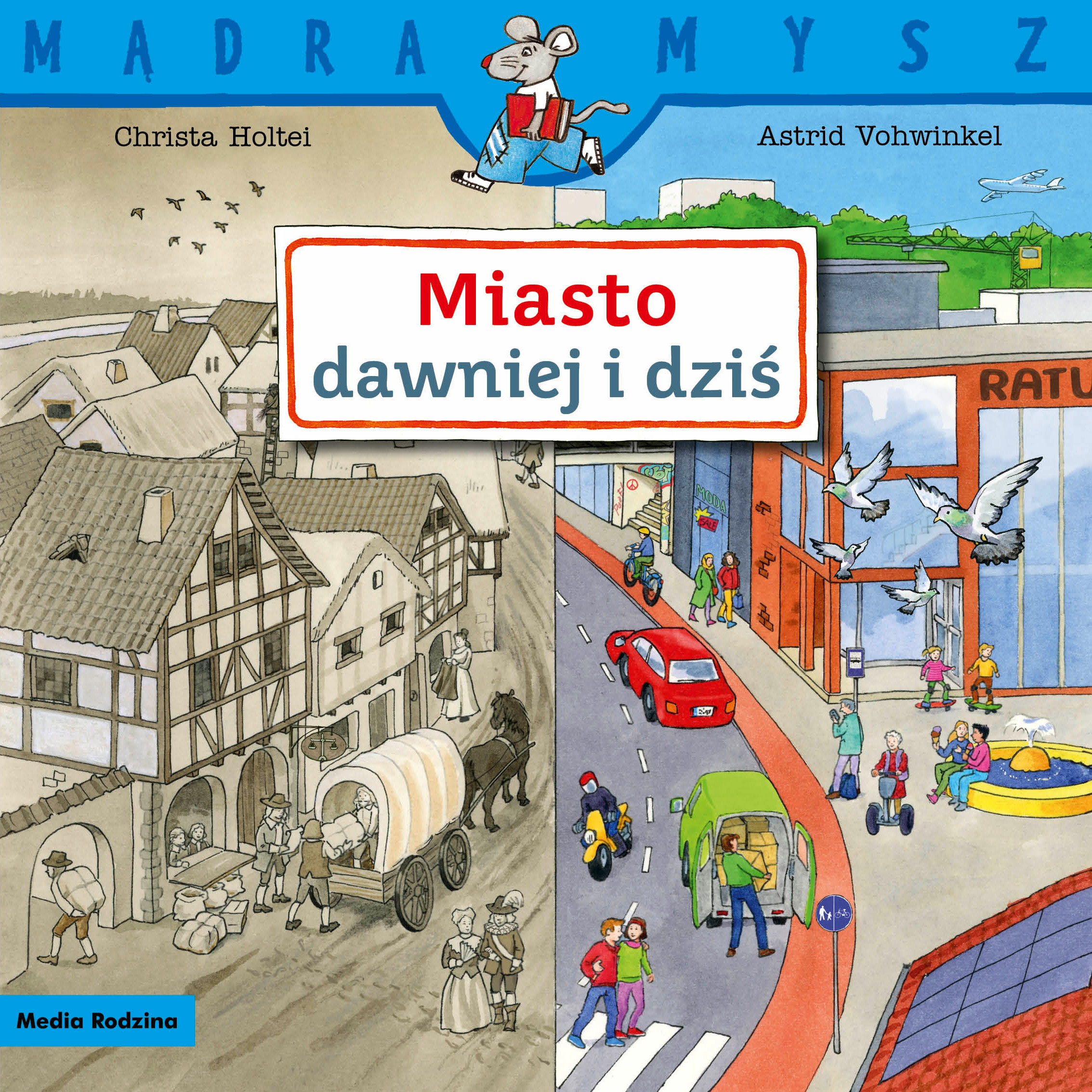 Image of Mądra Mysz. Miasto dawniej i dziś.