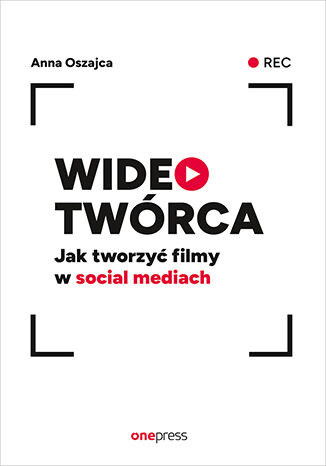 Image of Wideotwórca Jak tworzyć filmy w social mediach