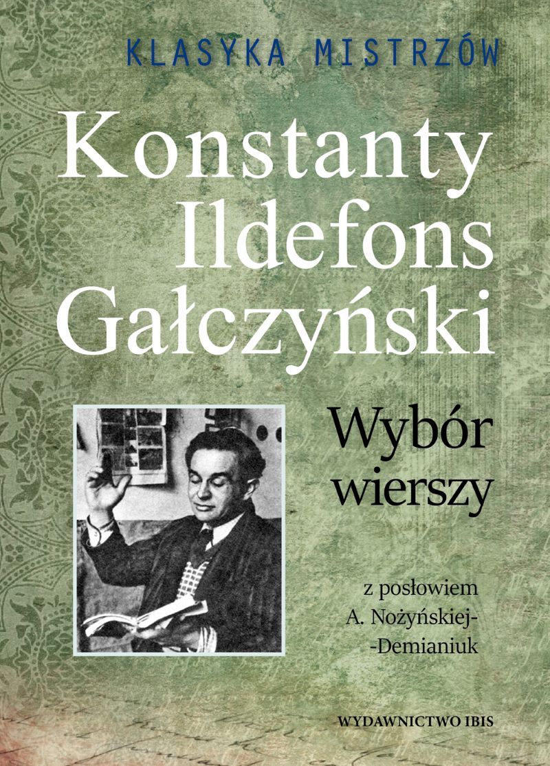 Image of Klasyka Mistrzów. Wybór wierszy. Konstanty Ildefons Gałczyński