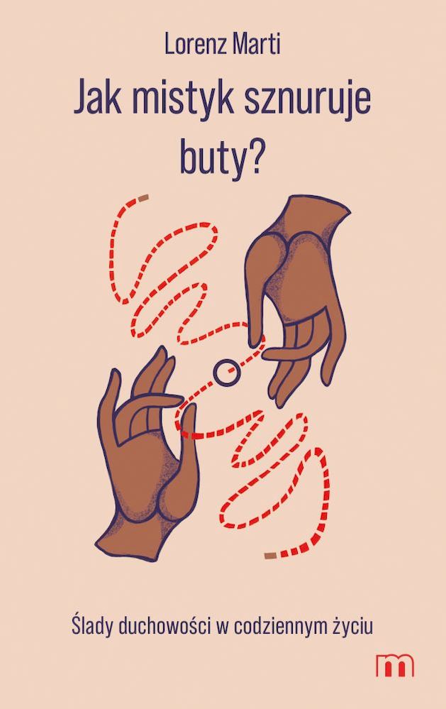 Image of Jak mistyk sznuruje buty? Ślady duchowości w codziennym życiu