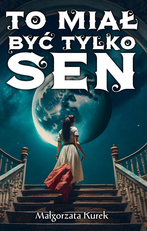 Image of To miał być tylko sen