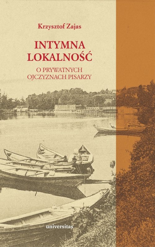 Image of Intymna lokalność O prywatnych ojczyznach pisarzy