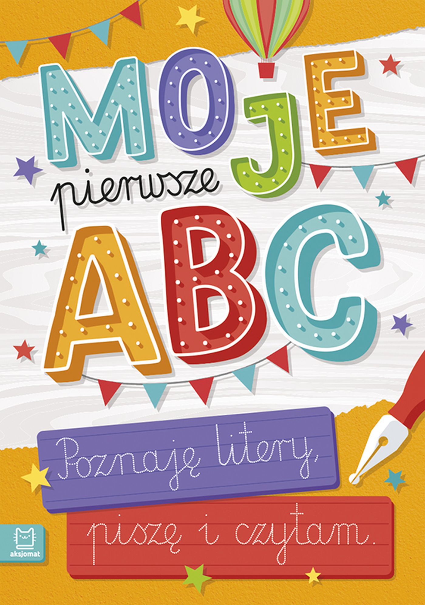 Image of Moje pierwsze ABC. Poznaję litery, piszę i czytam