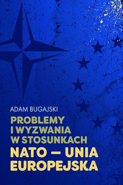 Image of Problemy i wyzwania w stosunkach NATO - Unia Europejska
