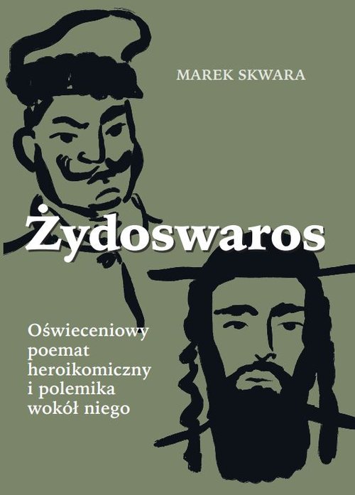 Image of Żydoswaros. Oświeceniowy poemat heroikomiczny i polemika wokół niego