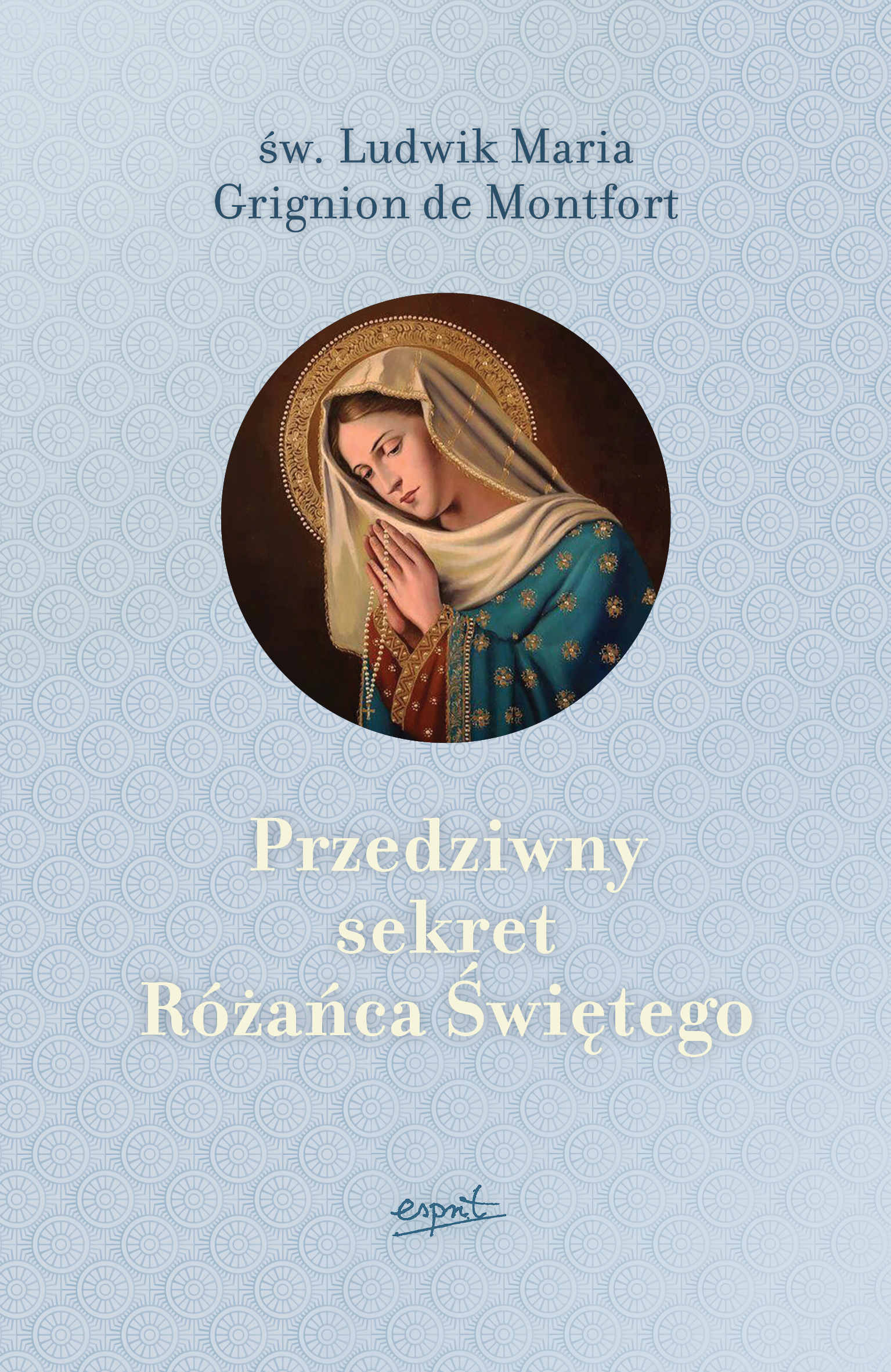 Image of Przedziwny sekret Różańca Świętego
