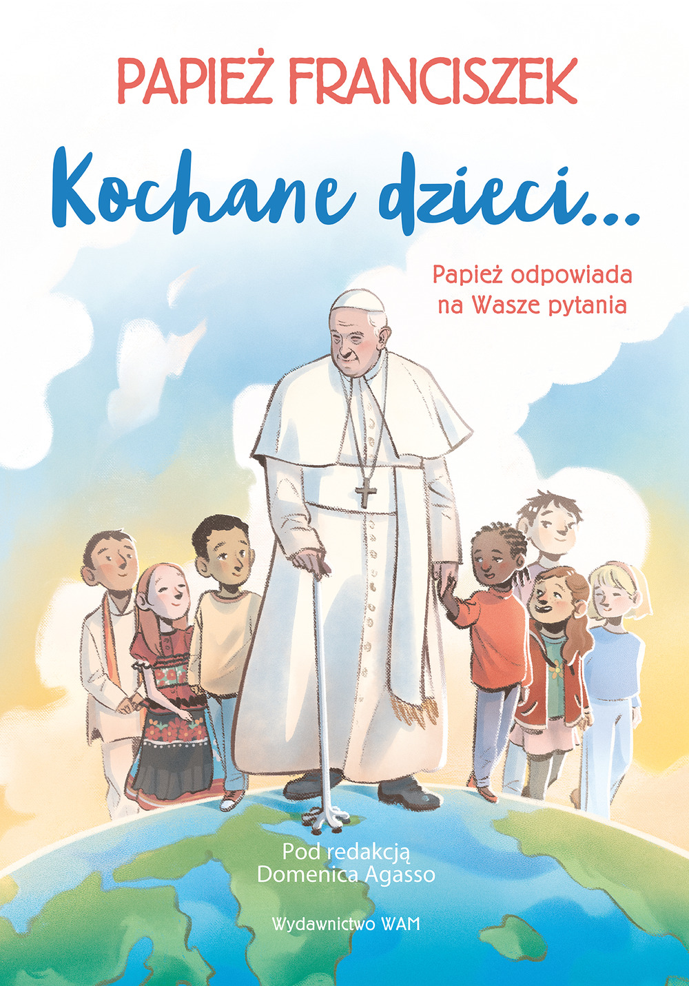 Image of Kochane dzieci Papież odpowiada na Wasze pytania Papież odpowiada na Wasze pytania