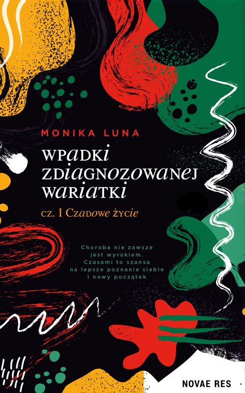 Image of Wpadki zdiagnozowanej wariatki. Część 1. Czadowe życie