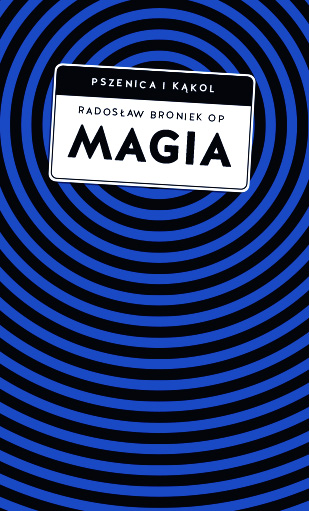 Image of Magia. Pomiędzy zabobonem a zagrożeniem duchowym