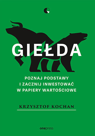 Image of Giełda. Poznaj podstawy i zacznij inwestować w papiery wartościowe
