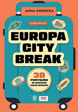 Image of Europa city break. 30 pomysłów na weekend pełen wrażeń