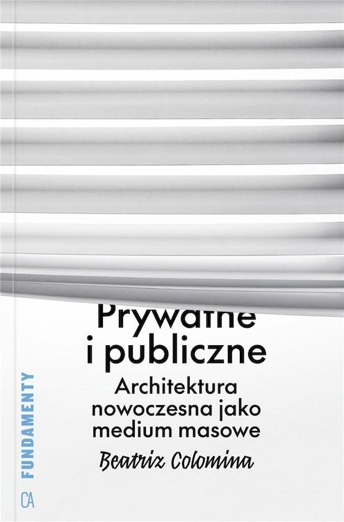 Image of Prywatne i publiczne. Architektura nowoczesna jako medium masowe