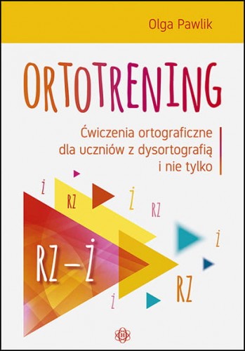 Image of Ortotrening RZ-Ż Ćwiczenia ortograficzne dla uczniów z dysortografią i nie tylko RZ–Ż